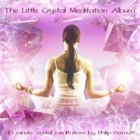 The Little Crystal Meditation Album