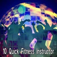 10 Quick Fitness Instructor