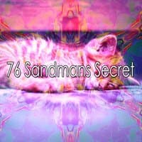 76 Sandmans Secret