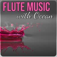 Flute Music with Ocean – Relaxing Nature Sounds to Calm Down, Yoga & Meditation, Natural Sleep Aids, Rain Sounds, White Noise for Deep Sleep