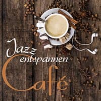 Jazz entspannen Café: Beste Instrumentalmusik, Chill Lounge, sanfte Sounds, Jazz nach Geschäftsschluss