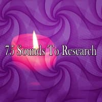 75 Sounds To Research