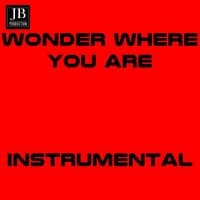 Wonder Where You Are Instrumental