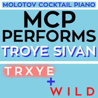 MCP Performs Troye Sivan: Trxye + Wild