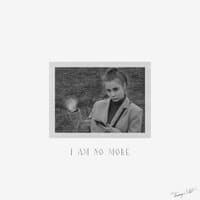 I Am No More