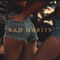 Bad Habits