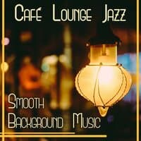 Café Lounge Jazz – Smooth Background Music: Piano Bar, Instrumental Cello, Drums, Piano & Bass, Good Mood & Relax