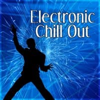 Electronic Chill Out – Deep Bounce, Positive Vibes, Party Mix, Lounge Chill Out