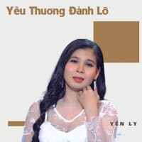 Yêu Thương Đành Lỡ