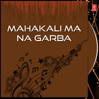 Mahakali Ma Na Garba Vol-1