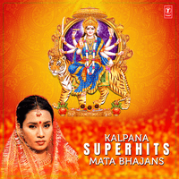 Kalpana Superhits Mata Bhajans