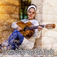 10 Latin Guitar Supreme Tracks