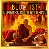 Buddhist Meditation in Tibetan Temple: Oriental Chinese Sounds, Zen Contemplations, Asian Atmosphere