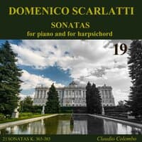 Domenico Scarlatti: Complete Sonatas for Piano and for Harpsichord, Vol. 19