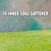 74 Inner Soul Softener