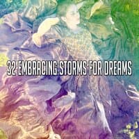 32 Embracing Storms for Dreams