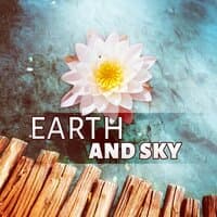 Earth and Sky – Deep Meditation, Yoga, Zen Spa and Massage, Relax, Sounds of Nature