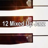 12 Mixed up Jazz