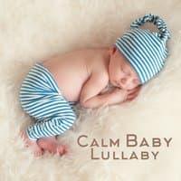 Calm Baby Lullaby: New Age for Newborn Deep Sleep