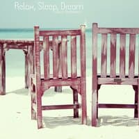 Relax, Sleep, Dream