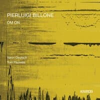 Pierluigi Billone: OM. ON