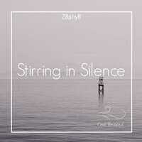 Stirring in Silence