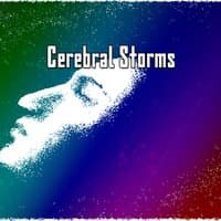 Cerebral Storms