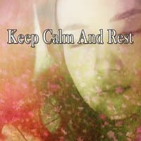 Keep Calm And Rest