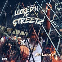 Locked n da Streets