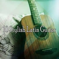 10 Stylish Latin Guitar