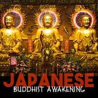 Japanese Buddhist Awakening: Spiritual Flute & Drums Music for Yoga Meditation & Well Being, Rest & Relaxation in Zen Japanese Garden