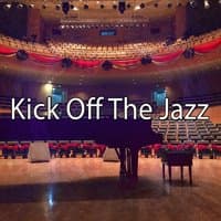 Kick Off The Jazz