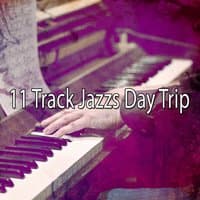 11 Track Jazzs Day Trip