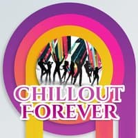 Chillout Forever – Summer Chill Out, Beach Music, Heart Beat, Ambient Lounge Chill Out