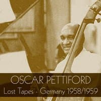 Oscar Pettiford: Lost Tapes - Germany 1958/1959