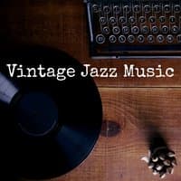 Vintage Jazz Music – Sexy Chill Jazz Lounge, Smooth Jazz Relaxation, Sentimental Mood, Chilled Background Jazz