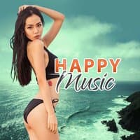 Happy Music - Blue Lagoon, Sunrise Avenue, Serenity Chill, Lounge Summer