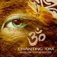 Chanting Om: Music for Deep Meditation, Mindfulness, Relaxation, Study, Buddha Lounge, Yoga Zen, Harmony Body & Mind