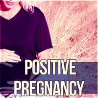 Positive Pregnancy - Nature Sounds for Pregnancy and Birth, Guided Meditations for Conception and Pregnancy, Hypnosis for Mom and Baby