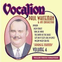 Paul Whiteman & His Orchestra, Vol. 4: Japanese Mammy