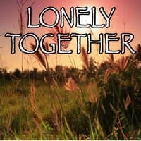 Lonely Together - Tribute to Avicii and Rita Ora