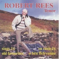 Robert Rees Tenor Sings 24 Old Favourites