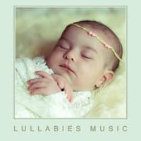 Lullabies Music – Soft Music for Baby, Relaxing New Age, Sounds for Sleep, Rest My Baby