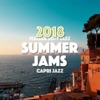 Summer Jams 2018 - Capri Jazz, Italian Soft Jazz for Wine Bar, Pianobar and Dinner