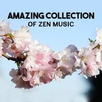 Amazing Collection of Zen Music – Peaceful New Age Tracks for Asian Meditation, Restorative Yoga Routine, Stress Free, Natural Relaxation