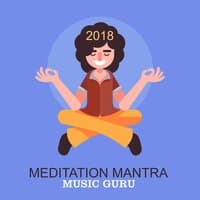 2018 Meditation Mantra – Music Guru