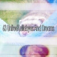 63 United Lullabyes and Dreams