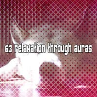 63 Relaxation Through Auras