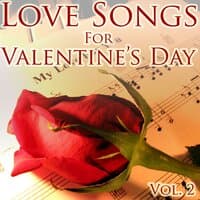 Love Songs for Valentine's Day, Vol. 2