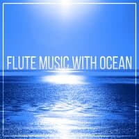 Flute Music with Ocean – Relaxing Nature Sounds to Calm Down, Yoga & Meditation, Natural Sleep Aids, Rain Sounds, White Noise for Deep Sleep